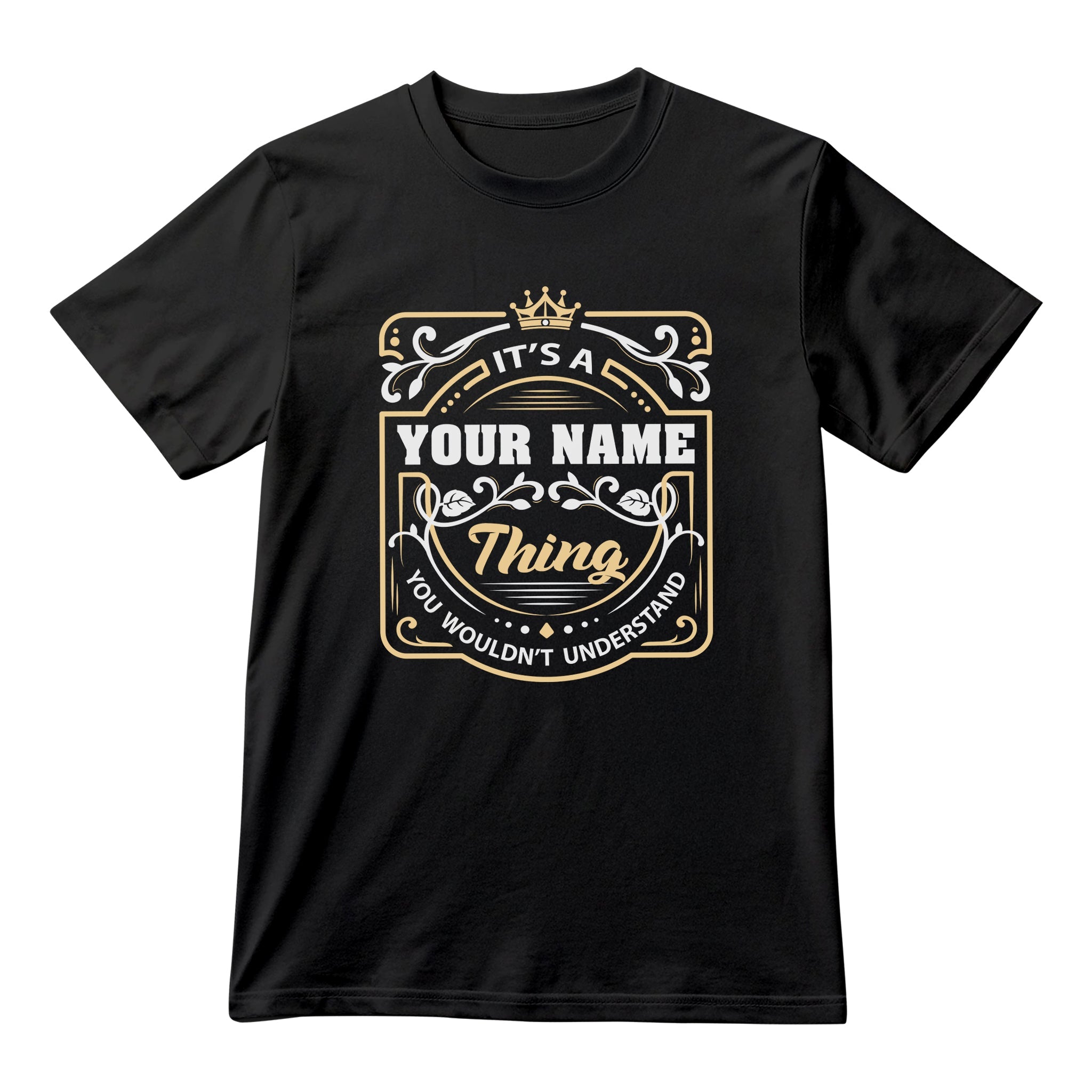 It’s a Your Name Thing - Custom Family Name T-Shirt & Hoodie